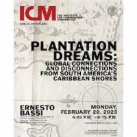 Ernesto Bassi, Plantation Dreams Global Connections and Disconnections from South America's Caribbean Shores