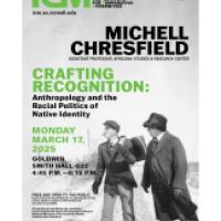 Michell Chresfield,   ICM NEW CONVERSATIONS SERIES     MICHELL CHRESFIELD (Assistant Professor, Africana Studies & Research Center)  “Crafting Recognition: Anthropology and the Racial Politics of Native Identity” poster with picture of two figures on the side of a desolate road