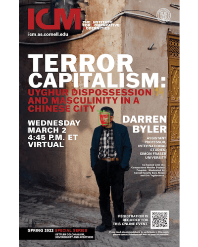 Darren Byler, Terror Capitalism: Uyghur Dispossession and Masculinity in a Chinese City