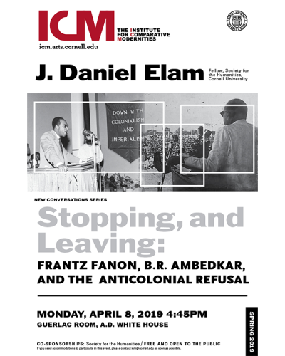 J. Daniel Elam poster Stopping, and Leaving: Frantz Fanon, B.R. Ambedkar and the Anticolonial Refusal