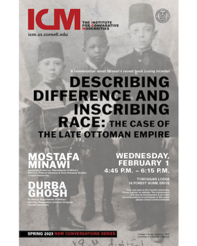 Mostafa Minawi and Durba Ghosh, “Describing Difference and Inscribing Race: The Case of the Late Ottoman Empire”