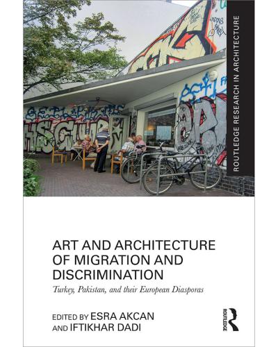 Book cover, Art and Architecture of Migration and Discrimination