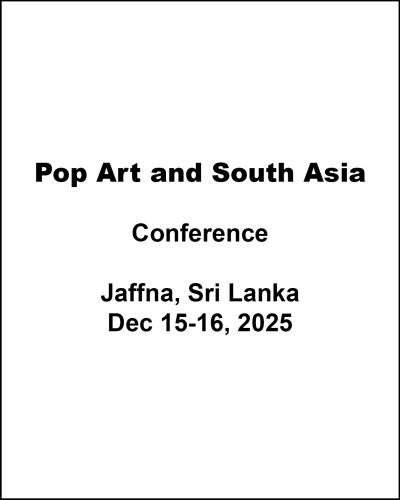 black font on white background:  Pop Art and South Asia Conference Jaffna, Sri Lanka Dec 15-16, 2025