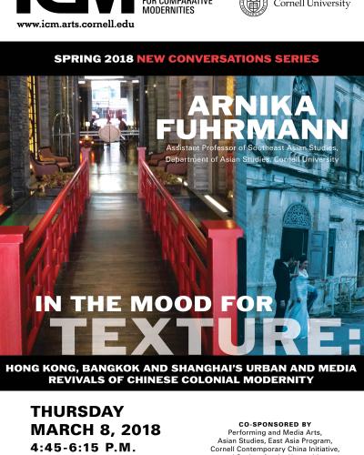 Arnika Fuhrmann, &quot;in the Mood for Texture:  Hong Kong, Bangkok and Shanghai&#039;s Urban and Media Revivals of Chinese Colonial Modernity&quot;