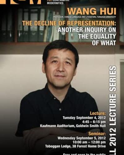 Wang Hui -  &quot;The Decline of Representation: Another Inquiry on the Equality of What&quot;September 4-5, 2012