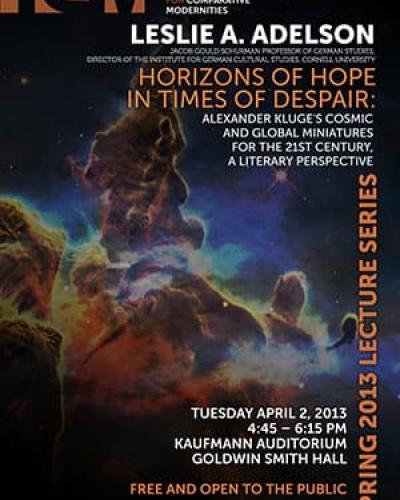 Leslie A. Adelson -  &quot;Horizons of Hope in Times of Despair: Alexander Kluge&#039;s Cosmic and Global Miniatures for the 21st Century, A Literary Perspective&quot;