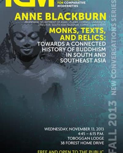 Anne Blackburn - &quot;Monks, Texts, and Relics: Towards a Connected History of Buddhism in South and Southeast Asia&quot;