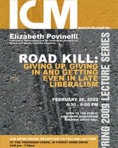 Elizabeth Povinelli -  &quot;Road Kill: Giving Up, Giving In and Getting Even in Late Liberalism&quot;