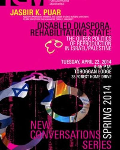 Jasbir K. Puar - &quot;Disabled Diaspora, Rehabilitating State: The Queer Politics of Reproduction in Israel/Palestine&quot;