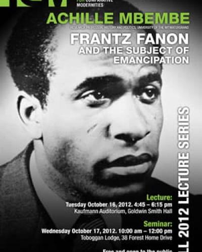 Achille Mbembe - “Frantz Fanon and the Subject of Emancipation”