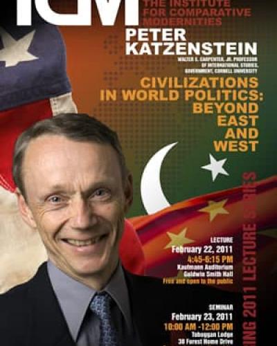 Peter Katzenstein - “Civilizations in World Politics: Beyond East and West” 
